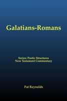 Galatians-Romans (Poetic Structures New Testament Commentary) B0H26K9WRR Book Cover