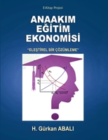 Anaakim Egitim Ekonomisi: 'Elestirel Bir Cozumleme' 0359904386 Book Cover