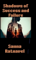 Shadows of Success and Failure B0H1BRGQB4 Book Cover