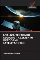 Analiza Tektoniki Regionu Taszkientu Metodami Satelitarnymi (Polish Edition) 6208296161 Book Cover
