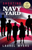 Shooting at the Navy Yard: One Survivor's Memoir 1647537770 Book Cover