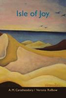 Isle of Joy: New & Selected Works 0911385703 Book Cover