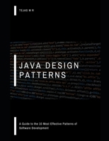 Java Design Patterns: A Guide to the 10 Most Effective Patterns of Software Development B0DRS9JH96 Book Cover