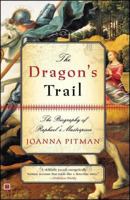 The Dragon’s Trail: The Biography of Raphael’s Masterpiece 0743265149 Book Cover