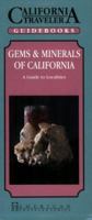 Gems: Minerals of California : A Guide to Localities (California Traveler) 155838118X Book Cover