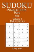 300 Hard Sudoku Puzzle Book - 2018 1978007450 Book Cover