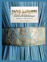 Paper Illusions: The Art of Isabelle de Borchgrave 081097133X Book Cover