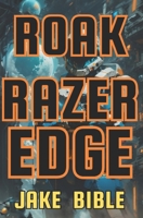 Roak: Razer Edge (Roak: Galactic Bounty Hunter) B0FR1ZDTZ5 Book Cover