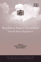 Regulatory Impact Assessment: Towards Better Regulation? 1845424123 Book Cover