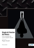 Brigade de Protection des Mineurs - Une enquête du commissaire Sautel 2383513814 Book Cover