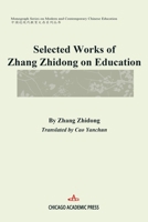 Selected Works of Zhang Zhidong on Education B0GRBC6RQC Book Cover