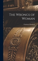 The Wrongs of Woman 1245703978 Book Cover