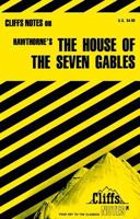 The House of the Seven Gables (Cliffs Notes) 0822005956 Book Cover