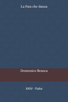 La Fata che danza (Serie - Il passero e la fata) (Italian Edition) B0HCL5649C Book Cover