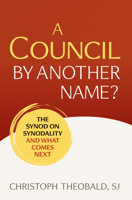 A New Council That Does Not Say Its Name?: The Synod on Synodality?A Path to Peace and Creativity 081468971X Book Cover