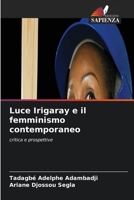 Luce Irigaray e il femminismo contemporaneo (Italian Edition) 6630267257 Book Cover