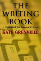 The Writing Book: A Workbook for Fiction Writers 0044421249 Book Cover