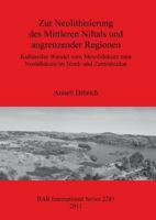 Zur Neolithisierung Des Mittleren Niltals Und Angrenzender Regionen: Kultureller Wandel Vom Mesolithikum Zum Neolithikum Im Nord- Und Zentralsudan 1407308580 Book Cover