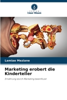 Marketing erobert die Kinderteller: Ernährung durch Marketing beeinflusst 6206110524 Book Cover