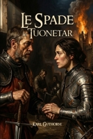 Le Spade di Tuonetar 154547978X Book Cover