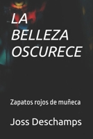LA BELLEZA OSCURECE (Spanish Edition) B0DV4QD1MR Book Cover