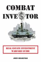 Combat Investor: Real Estate Investment Warfare Guide 1491803061 Book Cover
