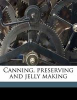 Canning, preserving and jelly making, 1973880954 Book Cover