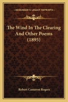 The Wind In The Clearing And Other Poems 054857989X Book Cover