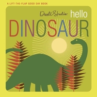 Hello, Dinosaur 1609053362 Book Cover