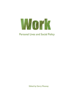 Work: Personal Lives and Social Policy 1861345208 Book Cover