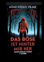 Das Böse ist hinter mir her (German Edition) 3769358023 Book Cover