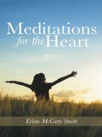 Meditations for the Heart 1490890955 Book Cover