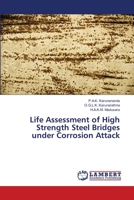 Life Assessment of High Strength Steel Bridges under Corrosion Attack 6206143058 Book Cover