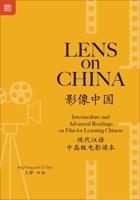 Lens on China: Intermediate and Advanced Readings on Film for Learning Chinese 9888528211 Book Cover