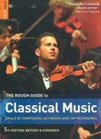 The Rough Guide to Classical Music 1858284899 Book Cover