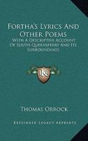 Fortha's Lyrics and Other Poems: With a Descriptive Account of South Queensferry and Its Surroundings (Classic Reprint) 0548303371 Book Cover