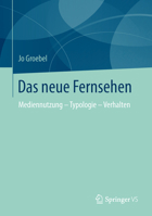 Das neue Fernsehen: Mediennutzung - Typologie - Verhalten 3531195859 Book Cover
