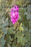 Living My Romantic Comedy 1105627896 Book Cover