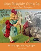 13: Vintage Thanksgiving Coloring Fun: A Grayscale Adult Coloring Book (Grayscale Coloring Books) (Volume 13) 1978292015 Book Cover