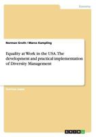 Equality at Work in the USA. the Development and Practical Implementation of Diversity Management 3668157413 Book Cover