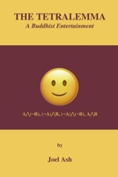 The Tetralemma: A Buddhist Entertainment 1667839012 Book Cover