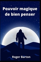 Pouvoir magique de bien penser B0BN2CZ7VJ Book Cover