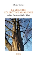 LA MÉMOIRE COLLECTIVE ASSASSINÉE (French Edition) 2414372982 Book Cover