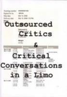 Outsourced Critics & Critical Conversations in a Limo: Art Fairs, Conversations, and Essays 1939901006 Book Cover