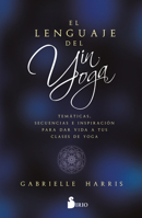 El Lenguaje del Yin Yoga 8419105856 Book Cover