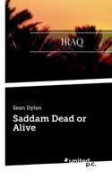 Saddam Dead or Alive 3710335701 Book Cover