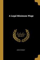 A Legal Minimum Wage 0526209119 Book Cover
