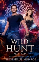Wild Hunt (Druid Detective Agency) B0DLJ7WW1H Book Cover
