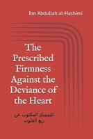 The Prescribed Firmness Against the Deviance of the Heart: ?????? ??????? ?? ??? ?????? B0FJXV16DT Book Cover