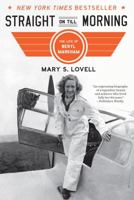 Straight on Till Morning: A Biography of Beryl Markham 0312018959 Book Cover